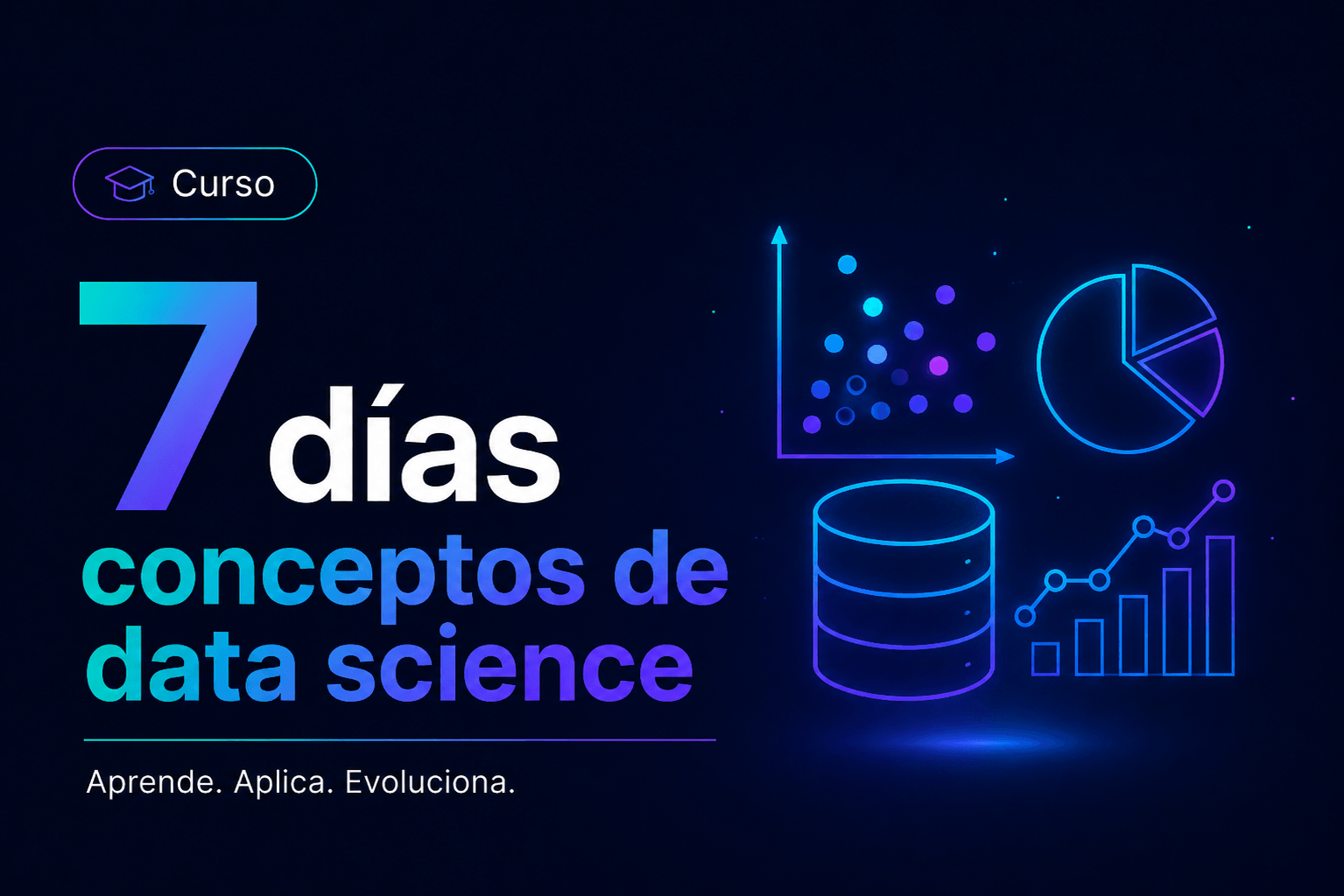 7 Días Conceptos Data Science